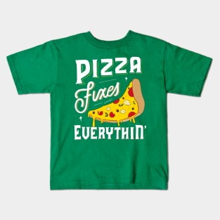 Pizza Fixes Everything Kids T-Shirt